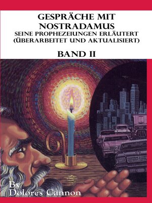cover image of Gespräche mit Nostradamus, Seine Prophezeiungen Erläutert (Überarbeitet und aktualisiert) Band II